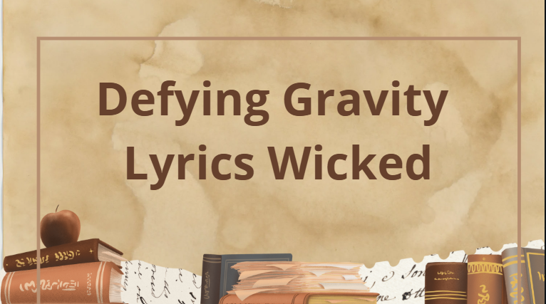 Defying Gravity Lyrics Wicked Defying Gravity Lyrics Wicked